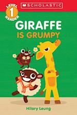 Giraffe Is Grumpy (Scholastic Reader, Level 1)