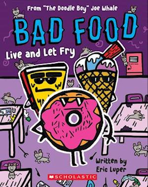 Bad Food: Live and Let Fry