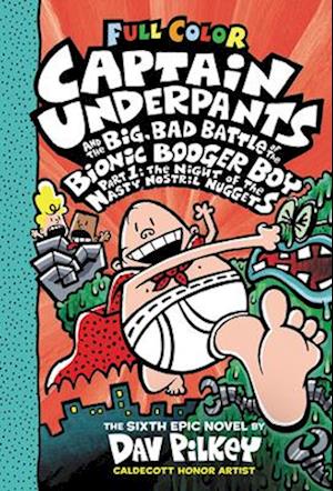 Captain Underpants and the Big, Bad Battle of the Bionic Booger Boy, Part 1