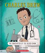 Charles Drew: The Innovator of the Blood Bank (Bright Minds)