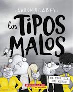 The Tipos Malos En El Peor Día del Mundo (the Bad Guys in the Baddest Day Ever)