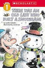 There Was an Old Lady Who Built a Snowman! (Scholastic Reader, Level 1)