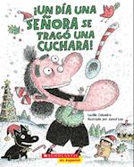 ¡Un Día Una Señora Se Tragó Una Cuchara! (There Was an Old Lady Who Swallowed a Spoon!)