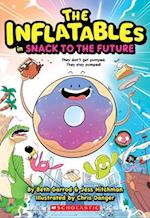The Inflatables in Snack to the Future (the Inflatables #5)