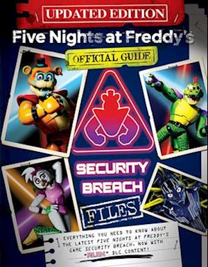 Five Nights at Freddy's: The Security Breach Files - Updated Guide