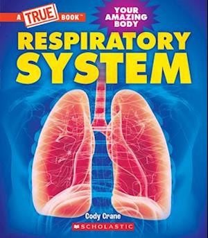 Respiratory System (a True Book