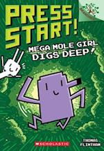 Mega Mole Girl Digs Deep