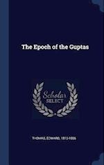 The Epoch of the Guptas