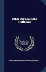 Ueber Physikalische Kraftlinien