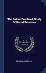 The Colour Problema Study of Racial Relations