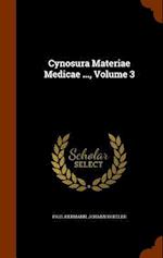 Cynosura Materiae Medicae ..., Volume 3