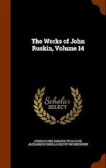 The Works of John Ruskin, Volume 14