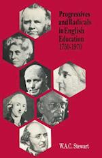 Progressives and Radicals in English Education 1750-1970