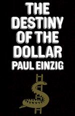 The Destiny of the Dollar