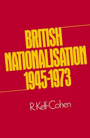 British Nationalisation 1945–1973