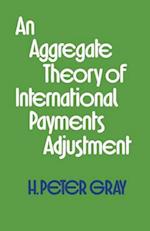 An Aggregate Theory of International Payments Adjustment