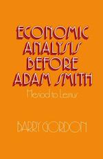 Economic Analysis before Adam Smith