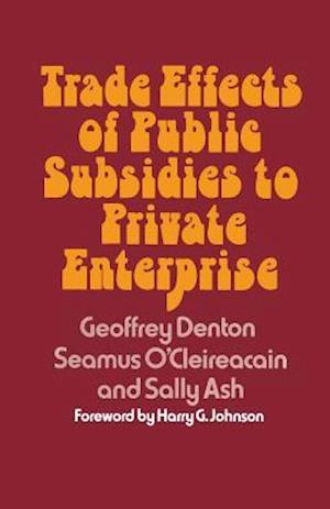 Trade Effects of Public Subsidies to Private Enterprise