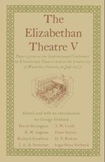 The Elizabethan Theatre V