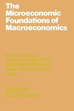 The Microeconomic Foundations of Macroeconomics