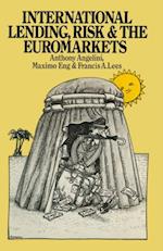 International Lending, Risk and the Euromarkets