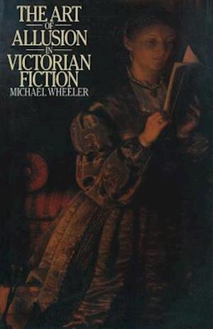 The Art of Allusion in Victorian Fiction
