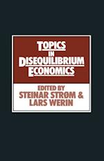 Topics in Disequilibrium Economics