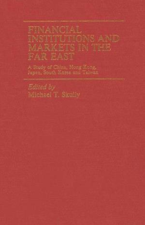 Financial Institutions and Markets in the Far East