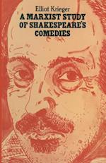 A Marxist Study of Shakespeare’s Comedies