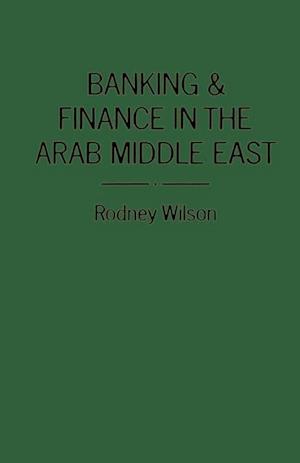 Banking and Finance in the Arab Middle East