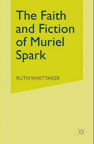 The Faith and Fiction of Muriel Spark