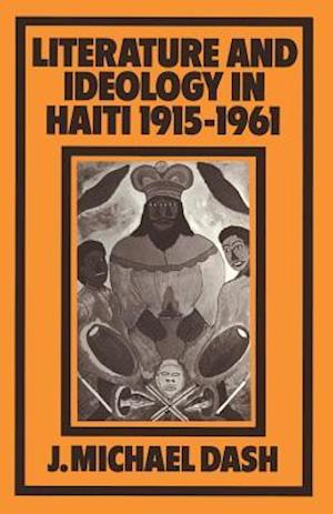 Literature and Ideology in Haiti, 1915–1961