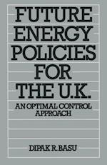 Future Energy Policies for the United Kingdom
