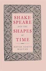 Shakespeare and the Shapes of Time