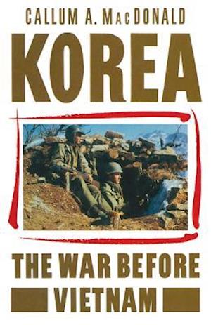 Korea: The War before Vietnam