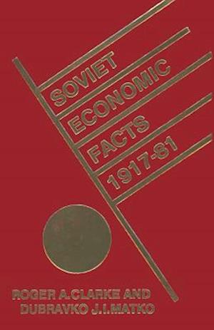 Soviet Economic Facts, 1917–81