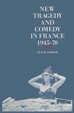 New Tragedy and Comedy in France, 1945-70