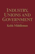 Industry, Unions and Government