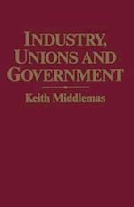 Industry, Unions and Government