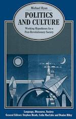 Politics and Culture: Working Hypotheses for a Post-Revolutionary Society