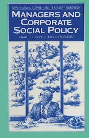 Managers and Corporate Social Policy