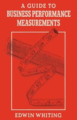 A Guide to Business Performance Measurements