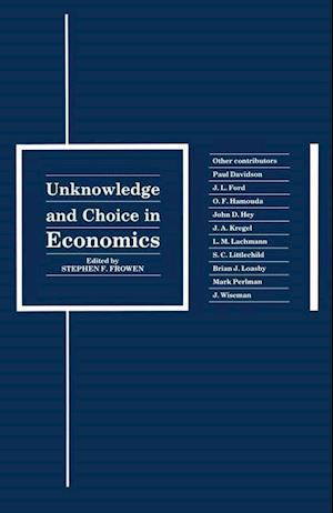 Unknowledge and Choice in Economics