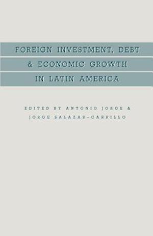 Foreign Investment, Debt and Economic Growth in Latin America