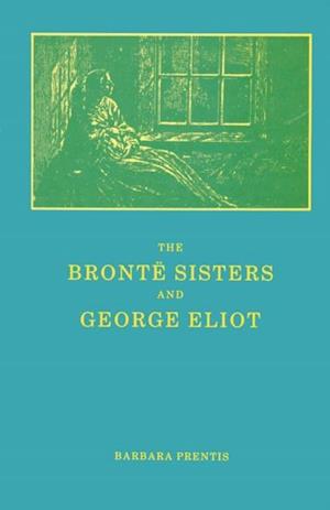 Bronte Sisters and George Eliot