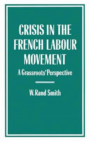 Crisis in the French Labour Movement