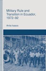 Military Rule and Transition in Ecuador, 1972–92