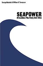 Seapower in Global Politics, 1494–1993