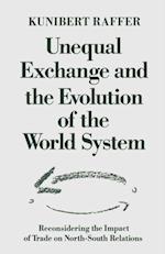 Unequal Exchange and the Evolution of the World System