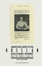 Undercover Agents in the Russian Revolutionary Movement